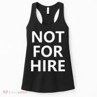 Not For Hire Funny Jokes Sarcastic Women's Tank Top thumb 0