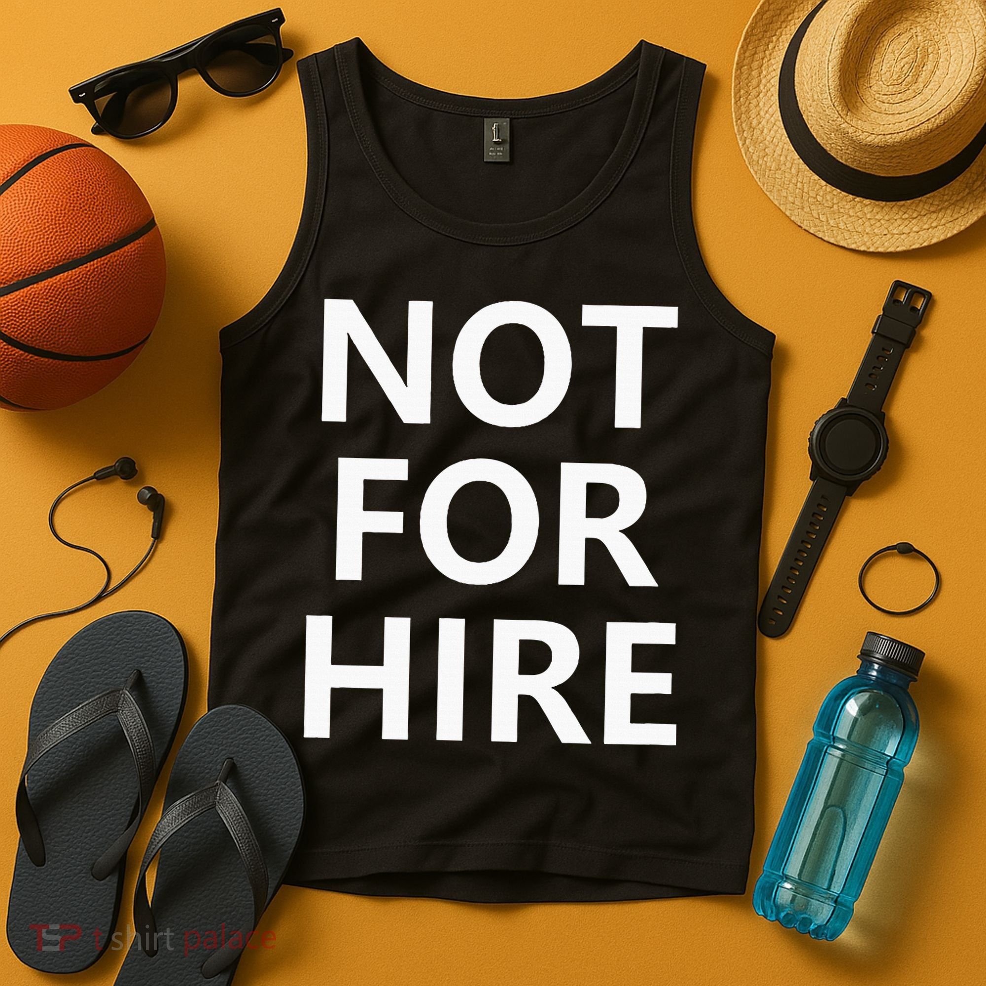 Not For Hire Funny Jokes Sarcastic Tank Top