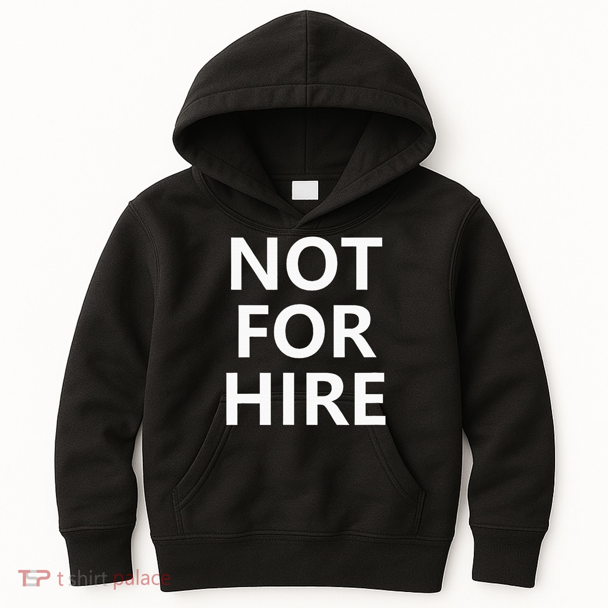 Not For Hire Funny Jokes Sarcastic Kids Hoodie