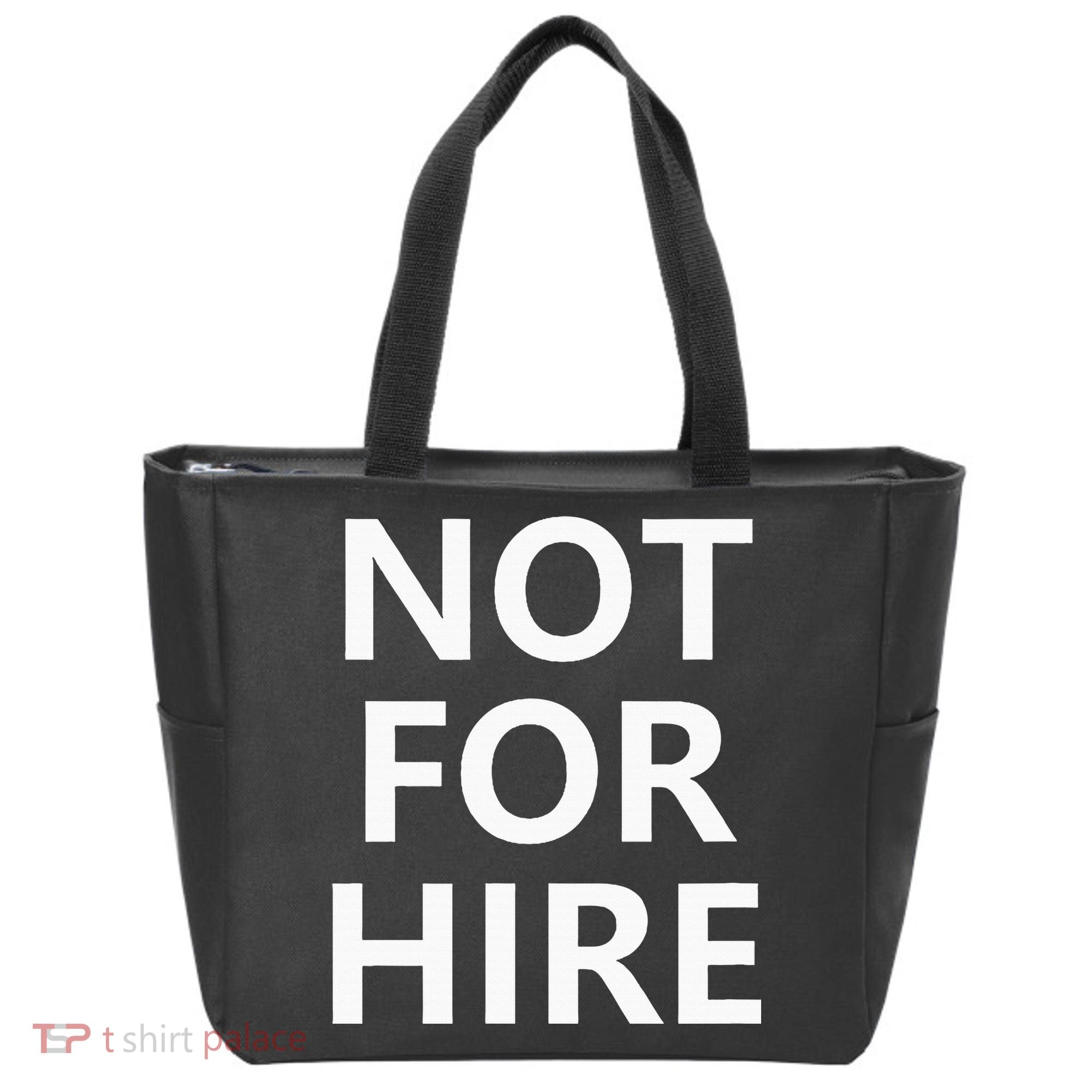 Not For Hire Funny Jokes Sarcastic Tote Bag