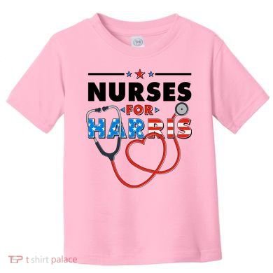 Nurses For Harris Vote Kamala Harris 2024 Election Toddler T-Shirt