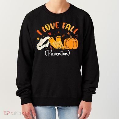Nurse Fall I Love Fall Prevention Fall Physical Therapy Women's Sweatshirt