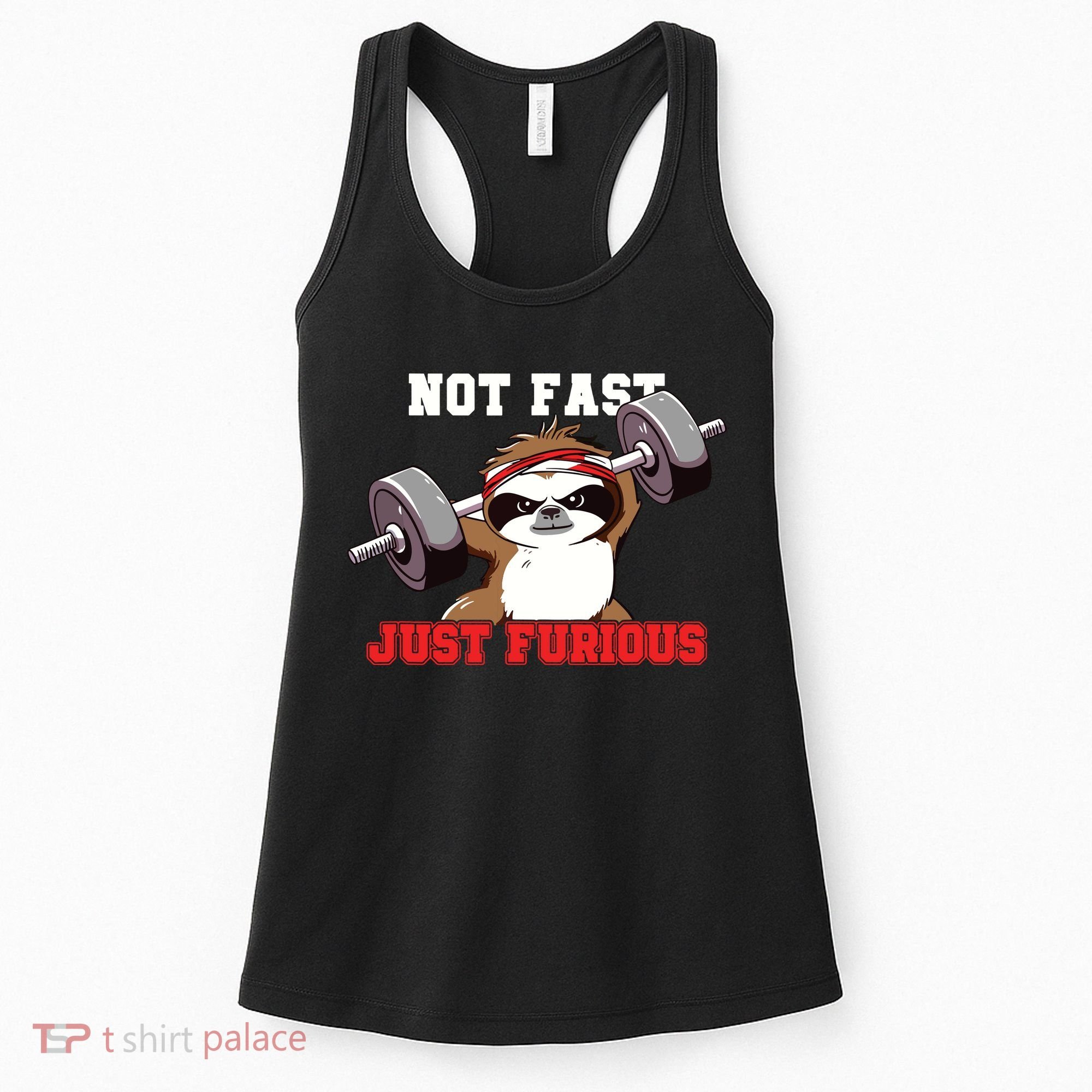 Not Fast Just Furious Weightlifting Sloth Funny Fitness Women's Tank Top