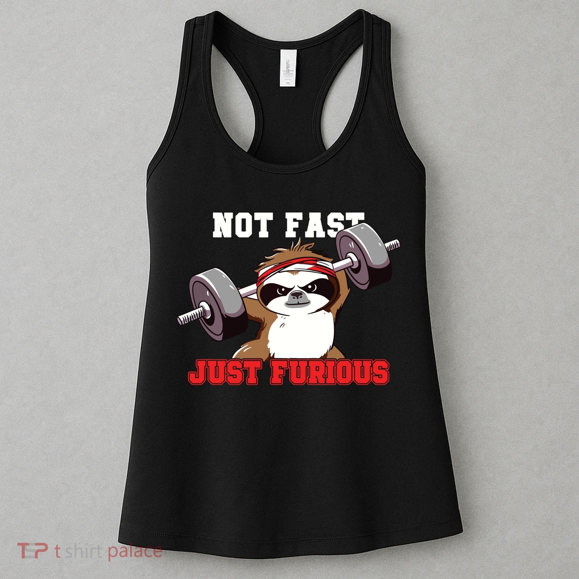 Not Fast Just Furious Weightlifting Sloth Funny Fitness Women's Tank Top