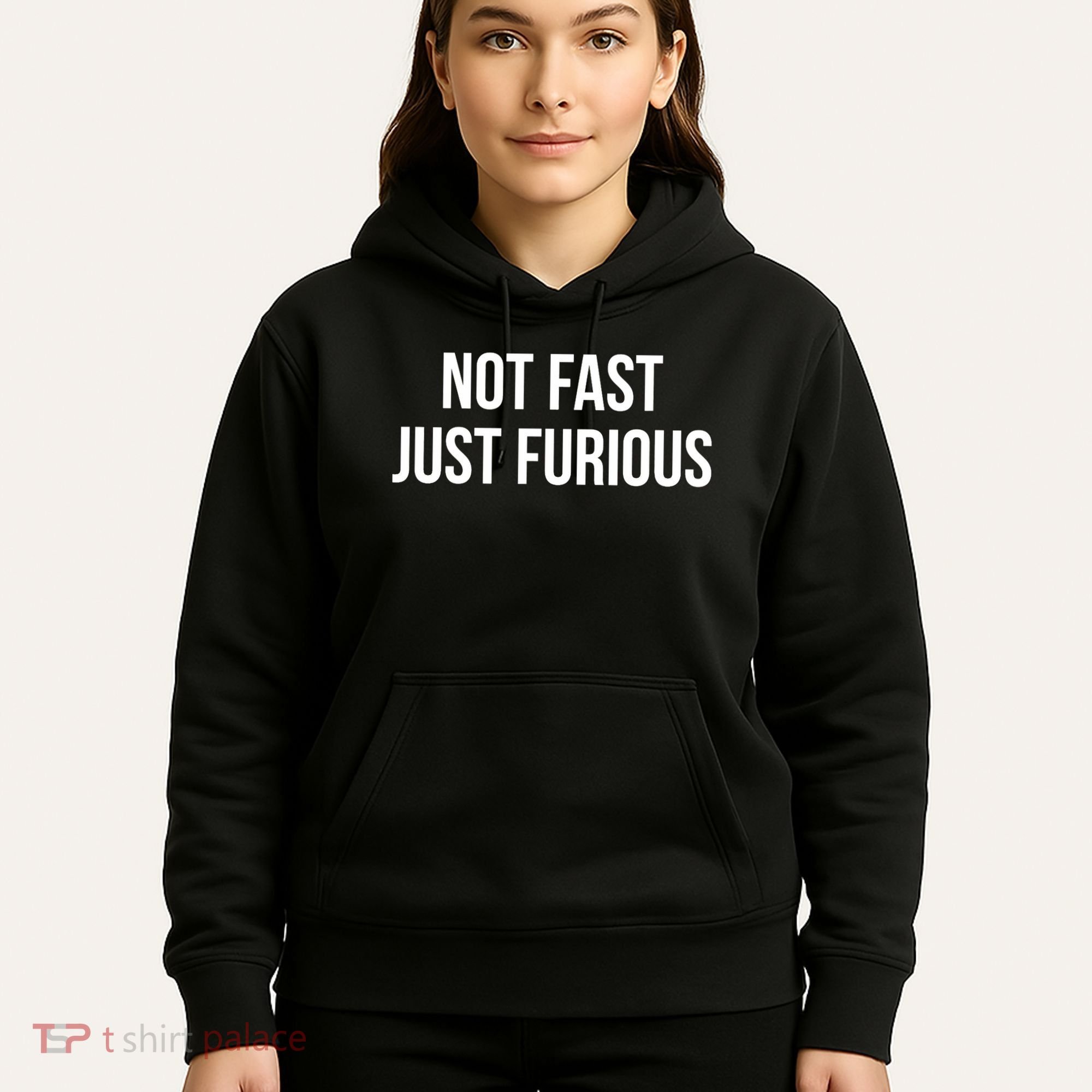 Not Fast Just Furious Hoodie