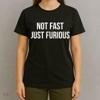 Not Fast Just Furious T-Shirt thumb 4