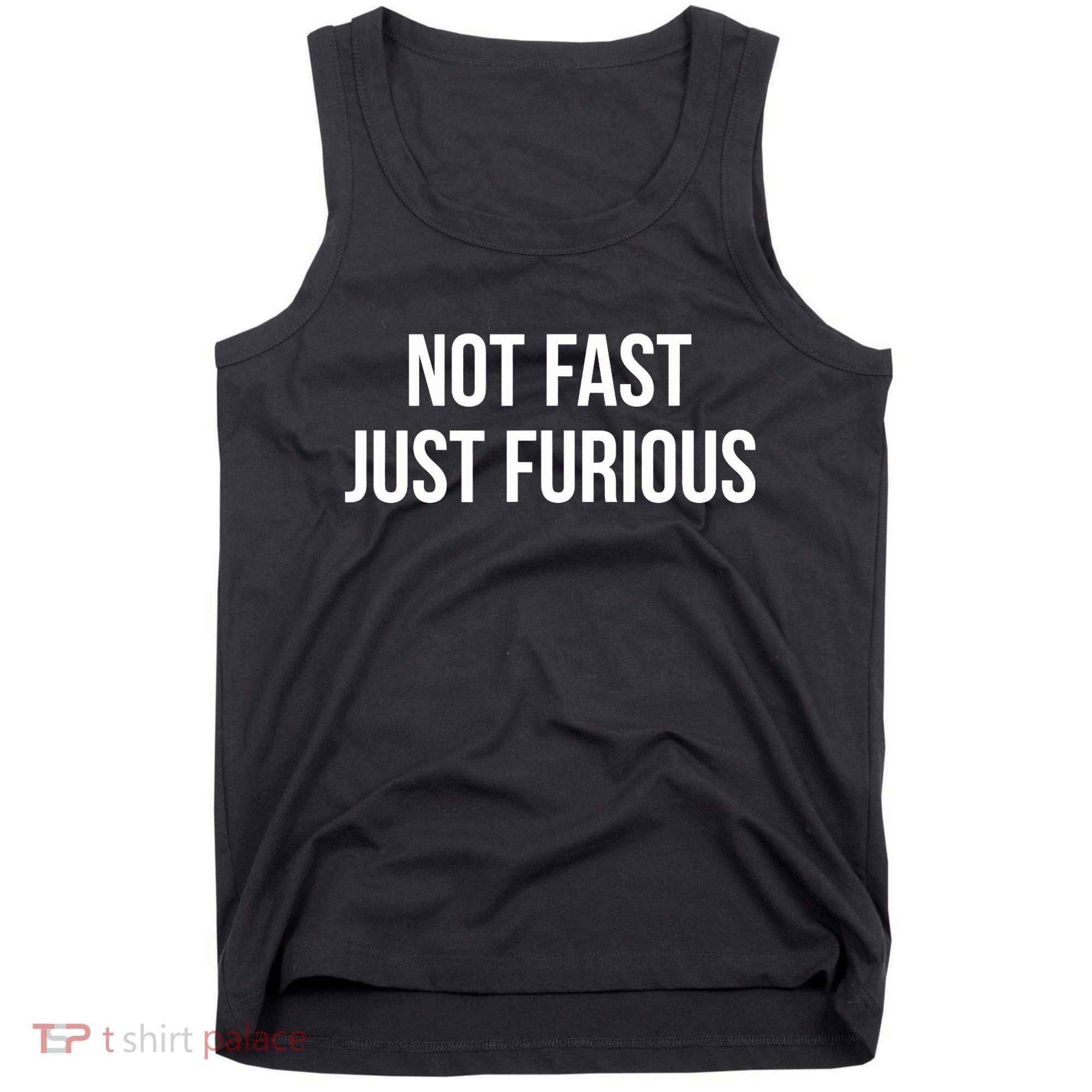 Not Fast Just Furious Tank Top