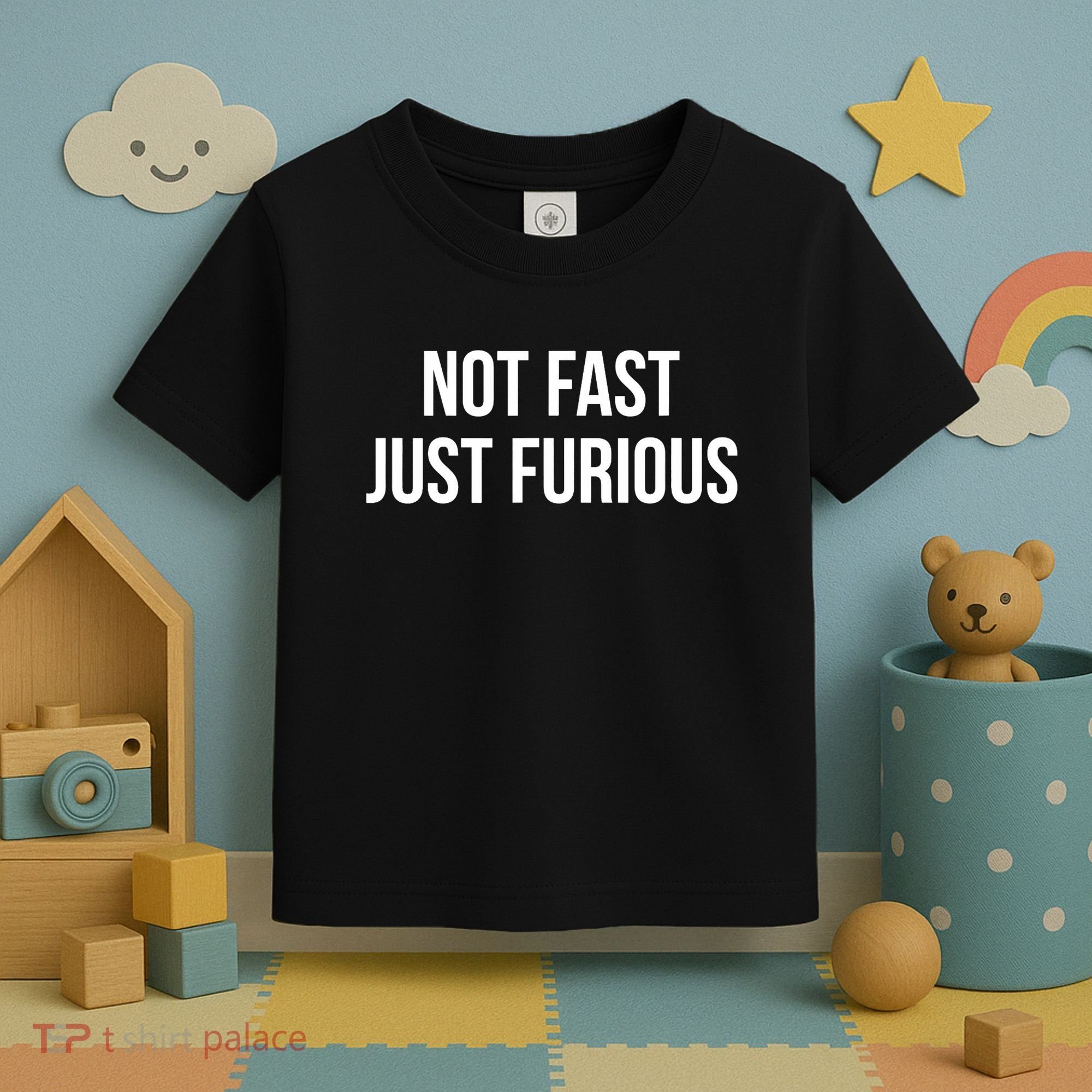 Not Fast Just Furious Toddler T-Shirt