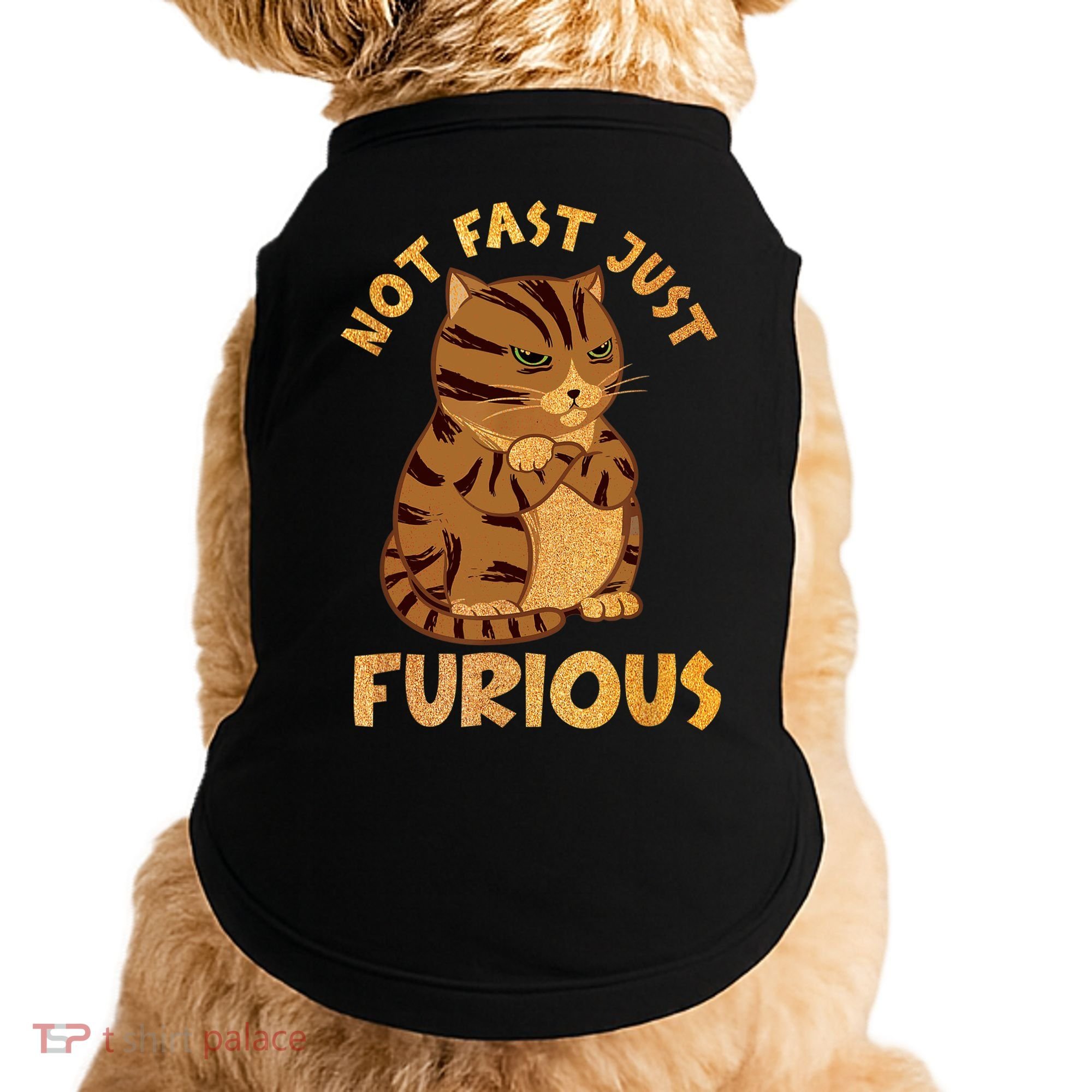 Not Fast Just Furious Funny Cute Grumpy Fat Cat Pet Lovers Doggie Tank