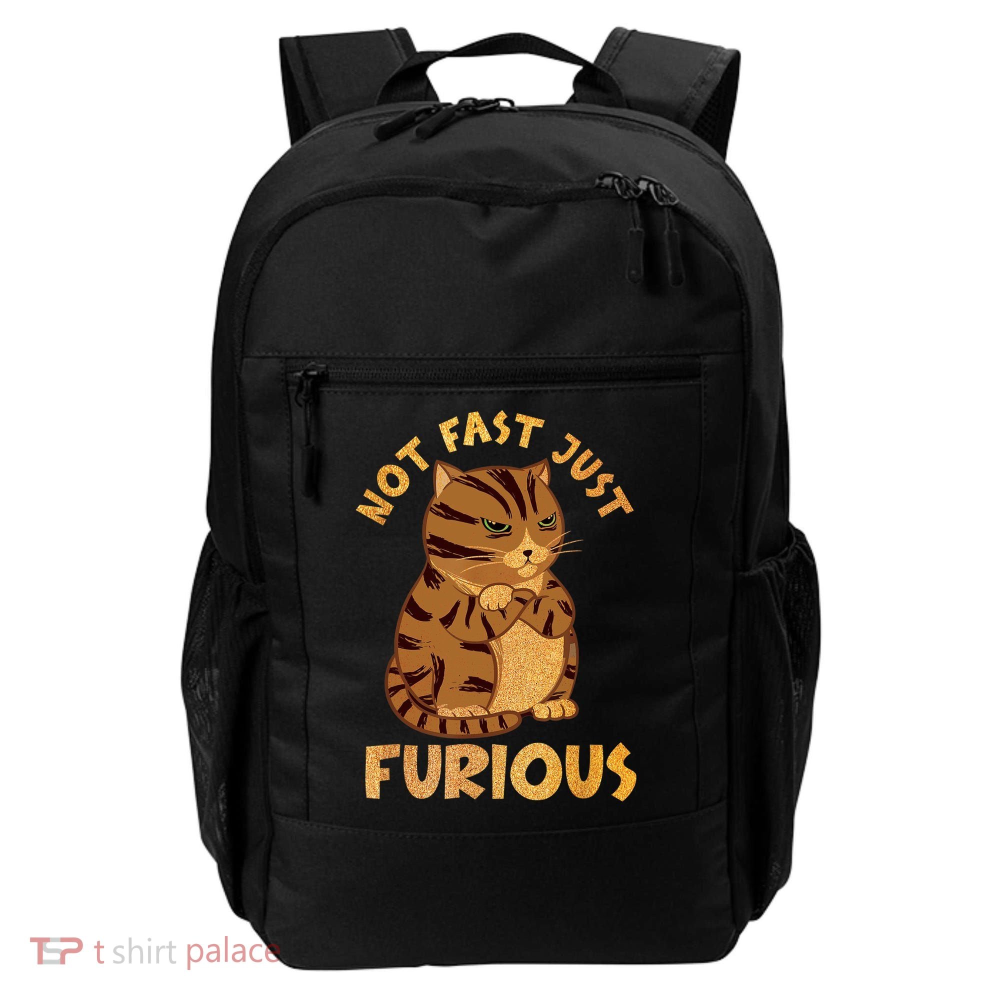 Not Fast Just Furious Funny Cute Grumpy Fat Cat Pet Lovers Backpack