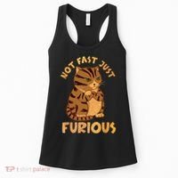 Not Fast Just Furious Funny Cute Grumpy Fat Cat Pet Lovers Women's Tank Top thumb 0