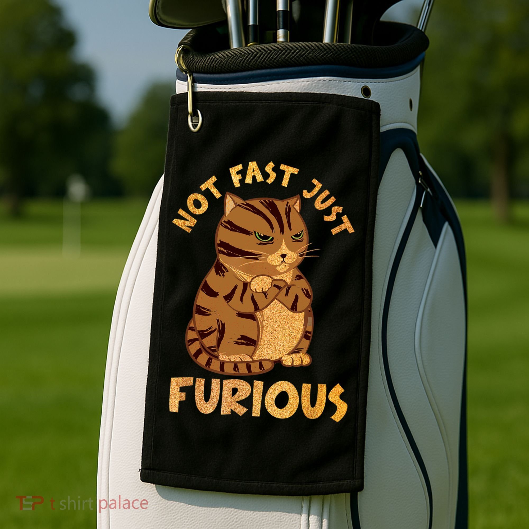 Not Fast Just Furious Funny Cute Grumpy Fat Cat Pet Lovers Golf Towel