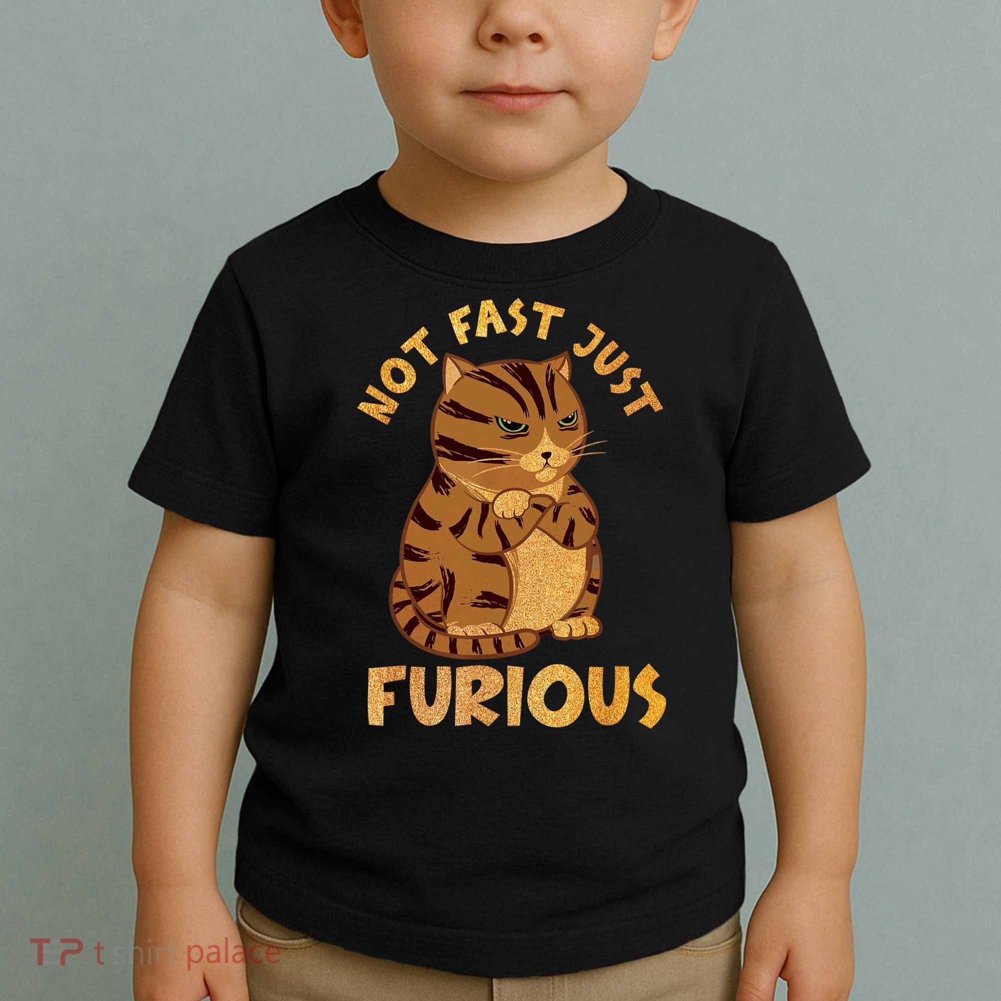 Not Fast Just Furious Funny Cute Grumpy Fat Cat Pet Lovers Toddler T-Shirt