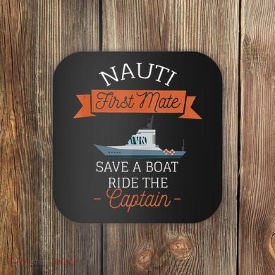 Nauti First Mate Save A Boat Ride The Captain Coaster