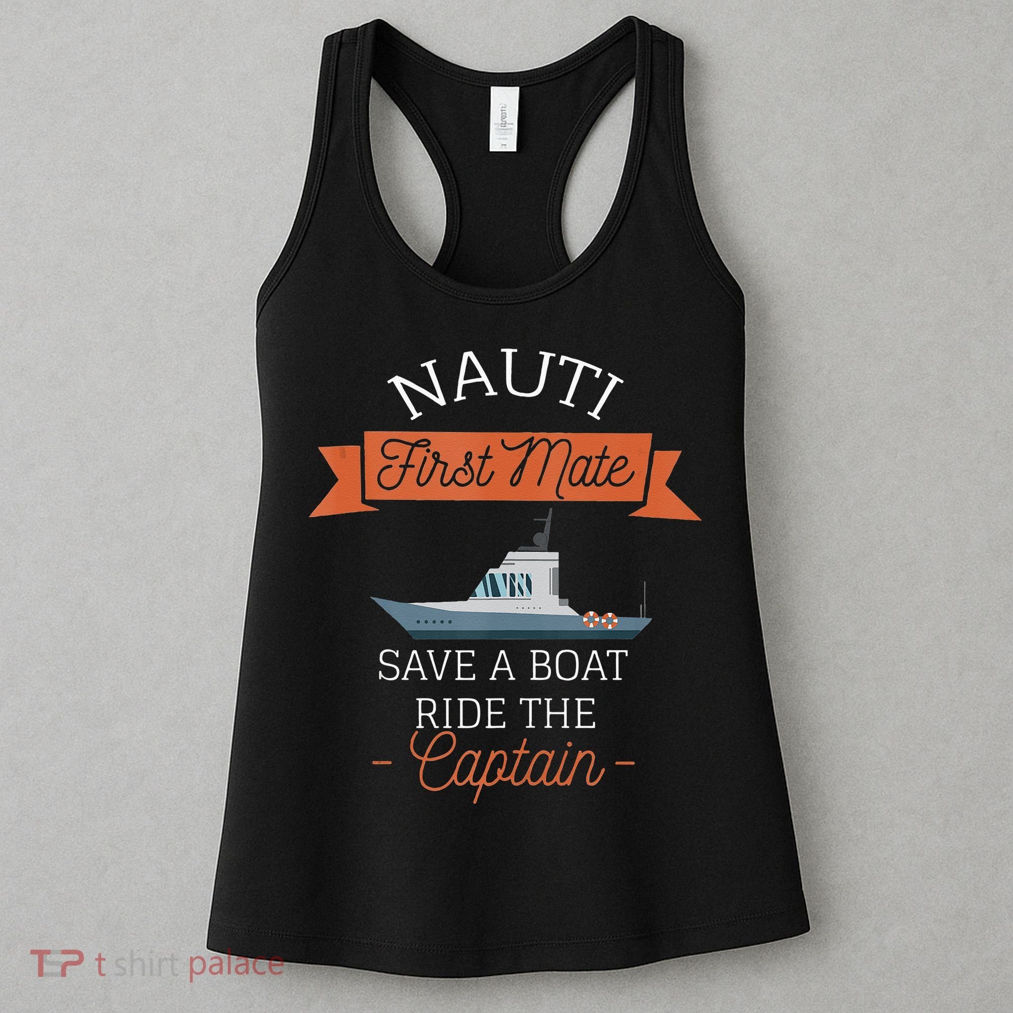Nauti First Mate Save A Boat Ride The Captain Women's Tank Top