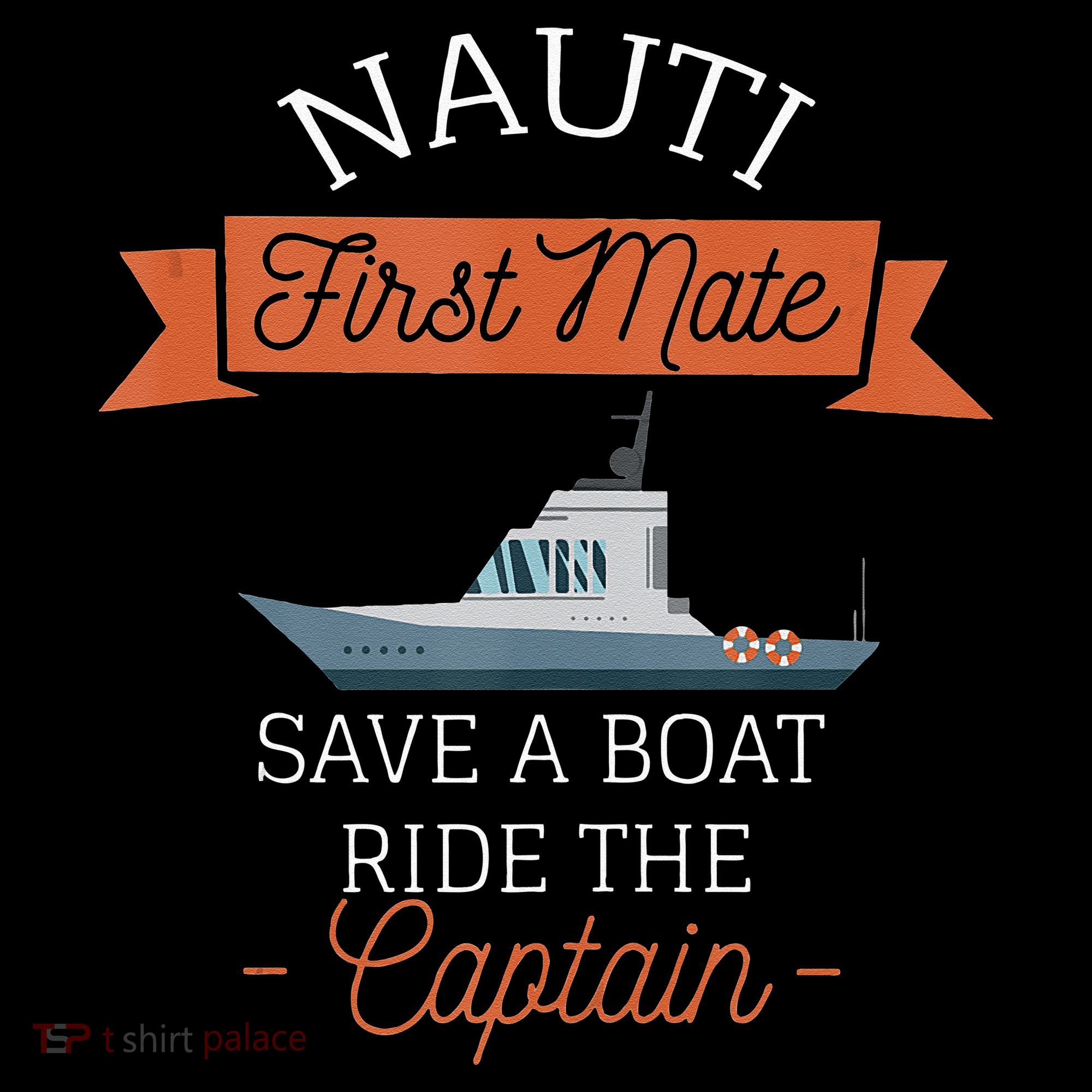 Nauti First Mate Save A Boat Ride The Captain Women's Tank Top