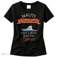 Nauti First Mate Save A Boat Ride The Captain Women's T-Shirt thumb 0