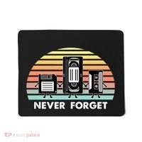 Never Forget Media Floppy Disk Vhs Casette Audio Tape Mousepad thumb 0