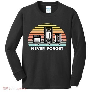 Never Forget Media Floppy Disk Vhs Casette Audio Tape Kids Long Sleeve Shirt