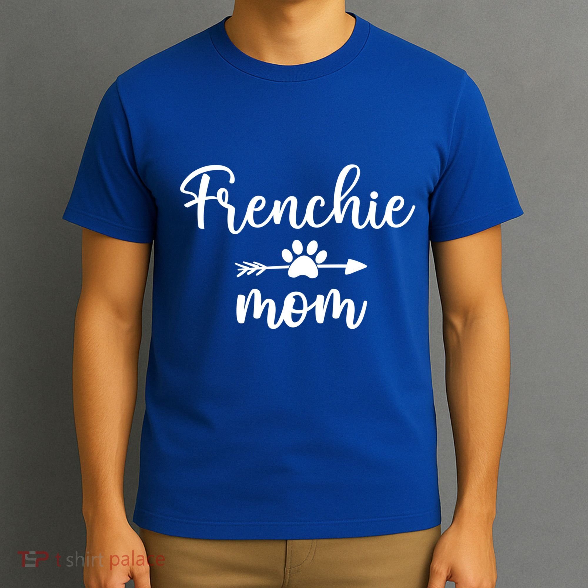 Novelty Frenchie Mom Mama Gift Dog Mom Frenchie Mothers Day Cute Gift T-Shirt