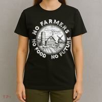 No Farmers No Food No Future Great Gift T-Shirt thumb 4