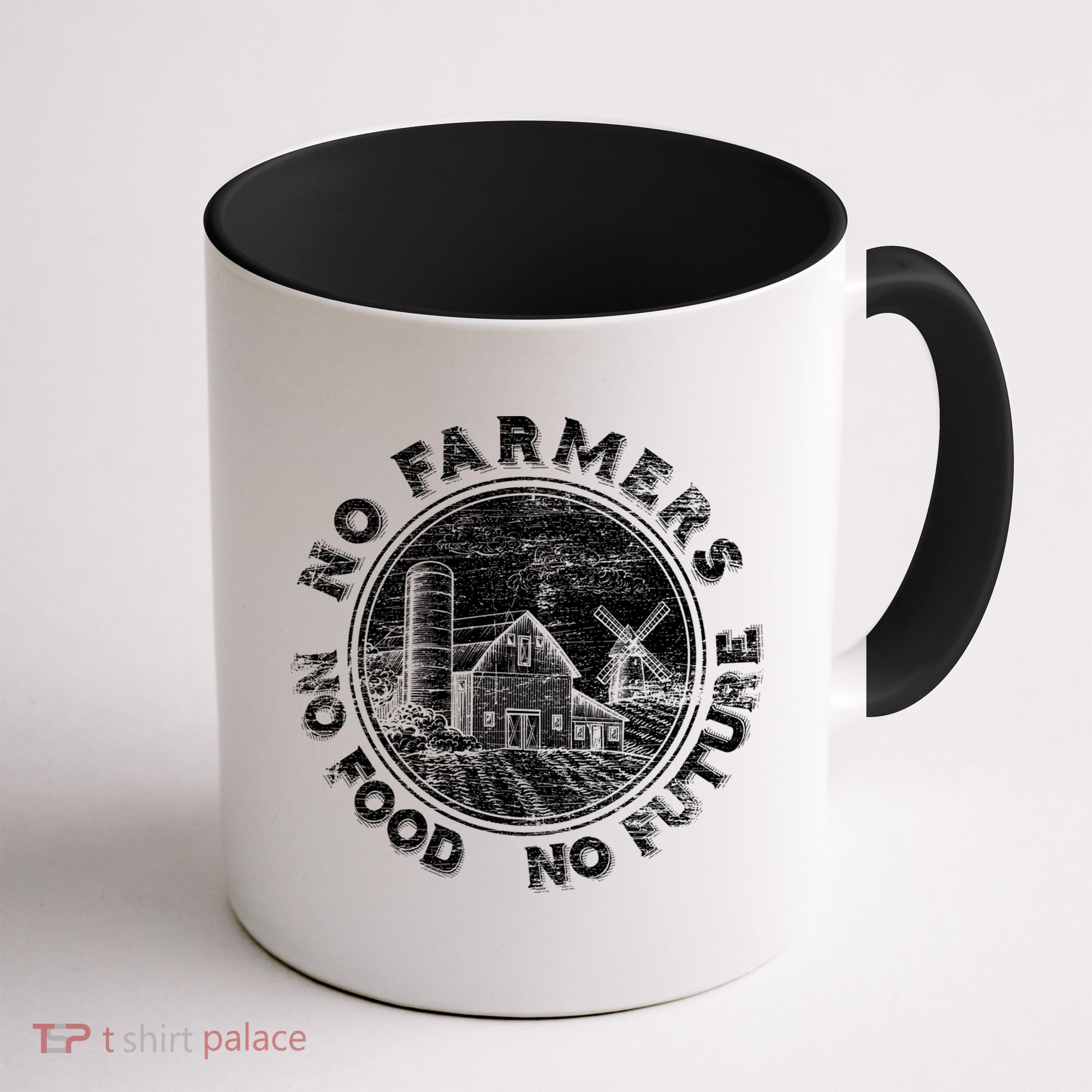 No Farmers No Food No Future Great Gift Coffee Mug