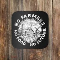 No Farmers No Food No Future Great Gift Coaster thumb 0