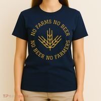 No Farms No Beer No Farmers Support Local Farm Bartender T-Shirt thumb 4