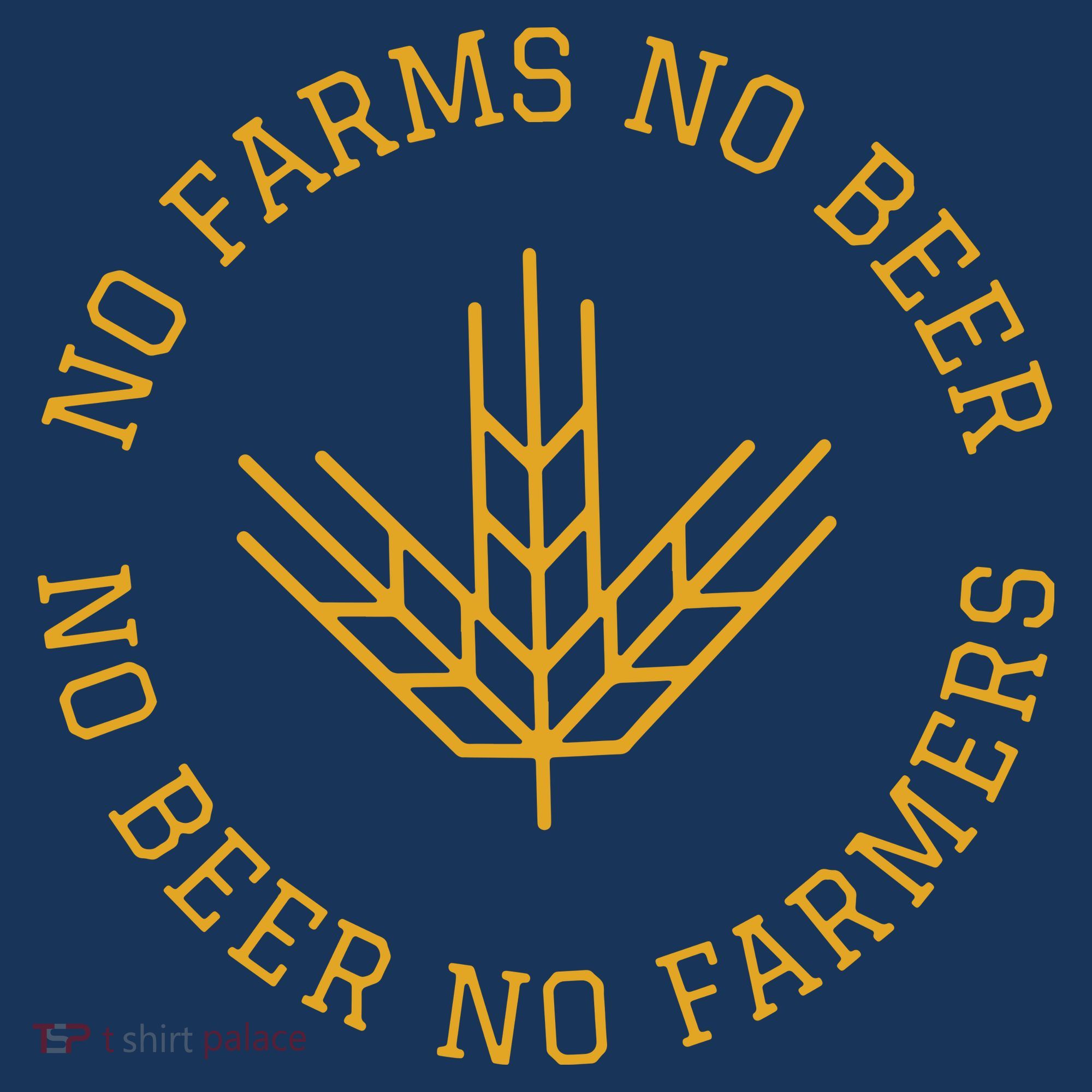 No Farms No Beer No Farmers Support Local Farm Bartender T-Shirt