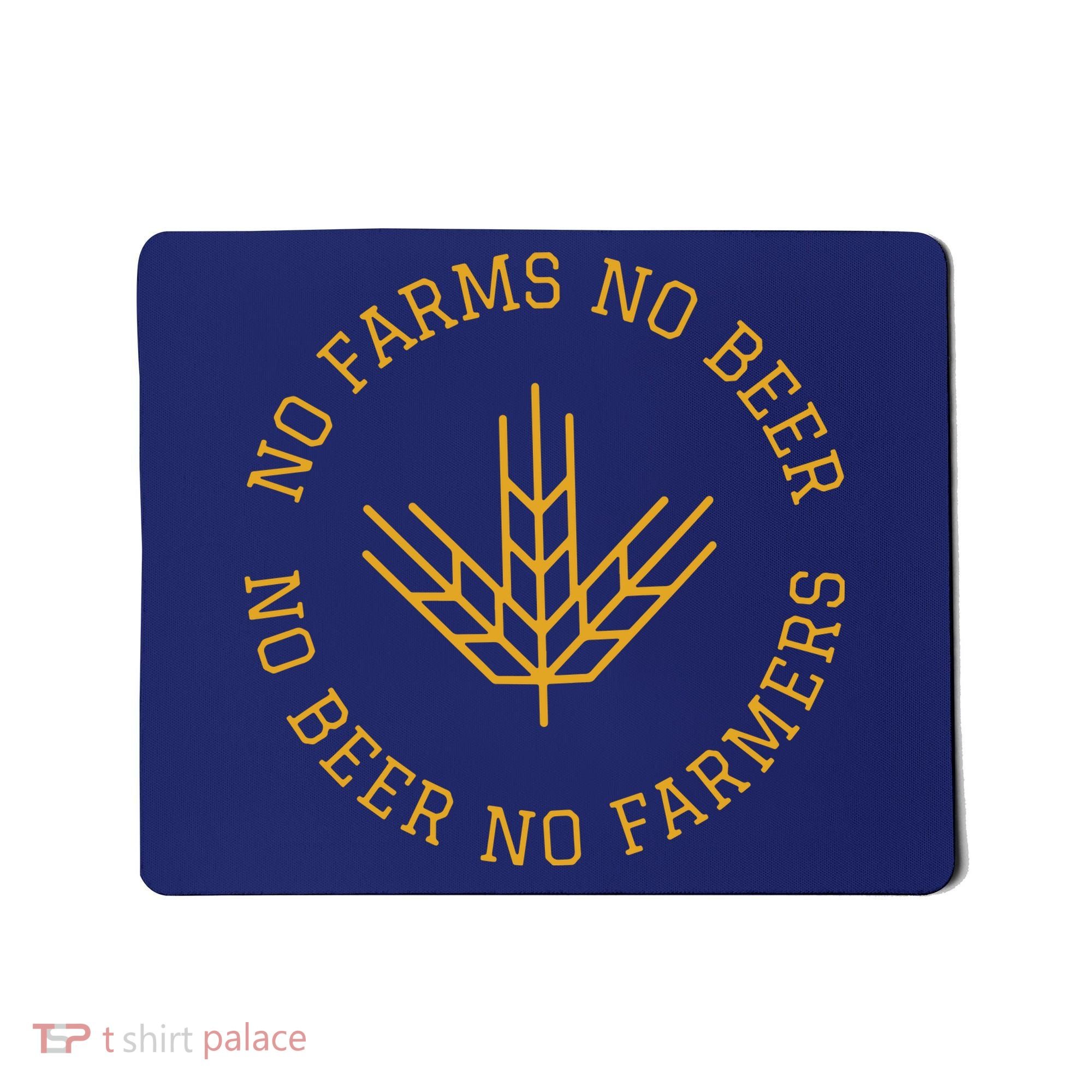 No Farms No Beer No Farmers Support Local Farm Bartender Mousepad