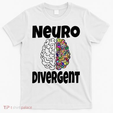 Neurodivergent Funny Neurodiversity Brain Design Autism ADHD T-Shirt