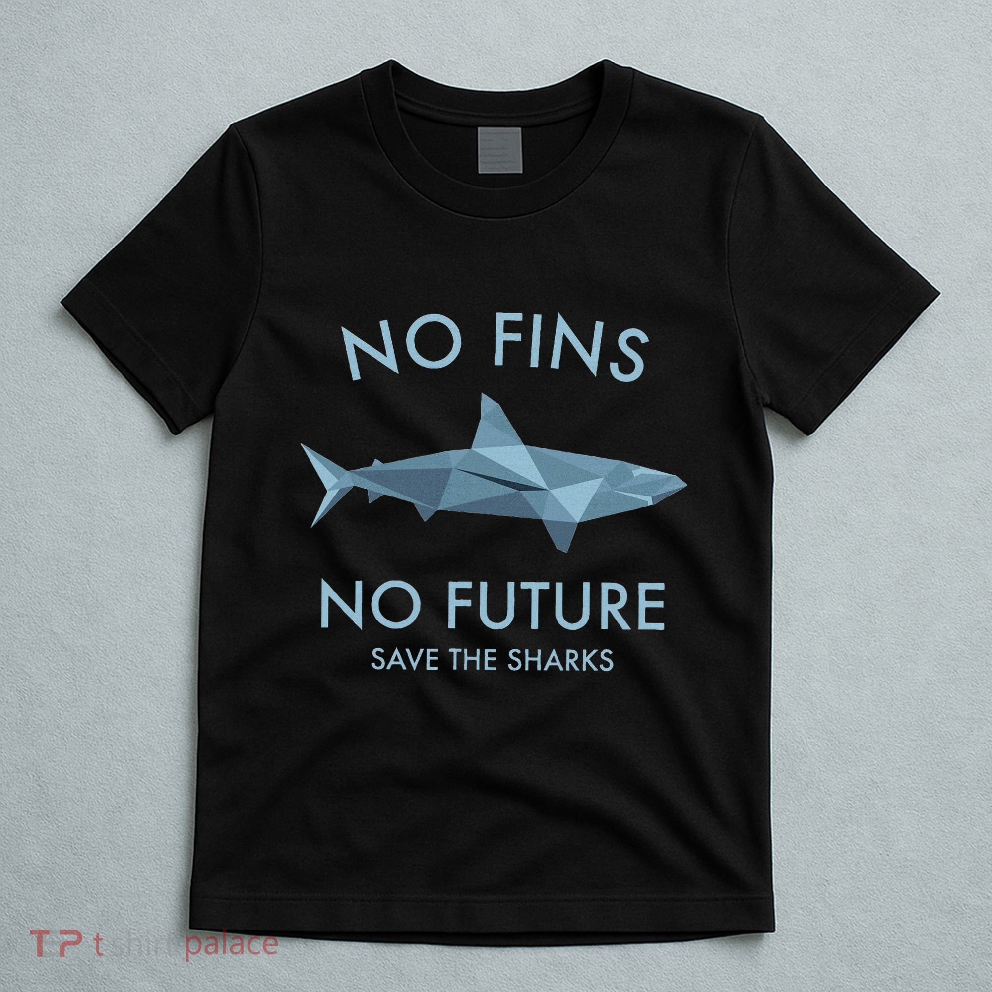 No Fins No Future Shark Shark Protect The Sharks Scuba T-Shirt