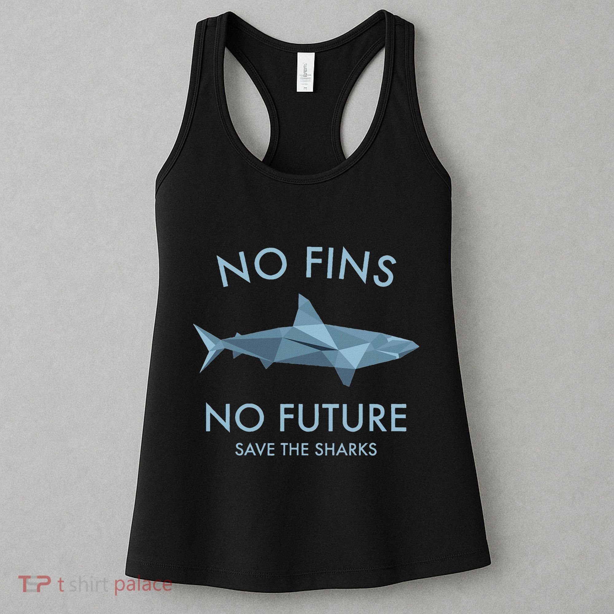 No Fins No Future Shark Shark Protect The Sharks Scuba Women's Tank Top