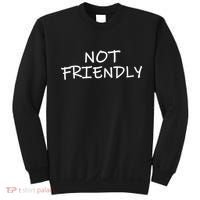 Not Friendly Novelty Text Warning To Others (C) Sweatshirt thumb 0