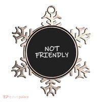 Not Friendly Novelty Text Warning To Others (C) Ornament thumb 0