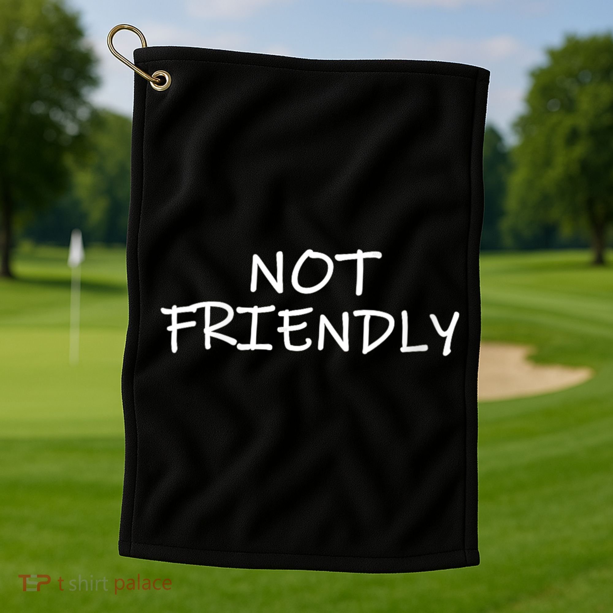 Not Friendly Novelty Text Warning To Others (C) Golf Towel