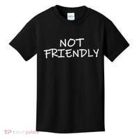 Not Friendly Novelty Text Warning To Others (C) Kids T-Shirt thumb 0
