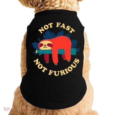 Not Fast Not Furious Dinomike Design Doggie Tank