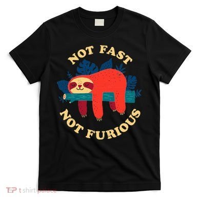 Not Fast Not Furious Dinomike Design T-Shirt
