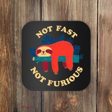 Not Fast Not Furious Dinomike Design Coaster