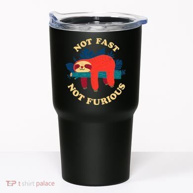 Not Fast Not Furious Dinomike Design Tumbler