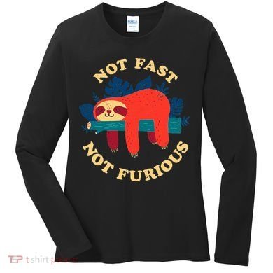Not Fast Not Furious Dinomike Design Women's Long Sleeve Shirt