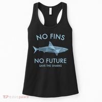 No Fins No Future Protect The Sharks Scuba Shark Safe Sharks TShirt Women's Tank Top thumb 0