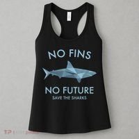 No Fins No Future Protect The Sharks Scuba Shark Safe Sharks TShirt Women's Tank Top thumb 3