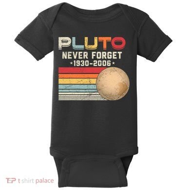 Never Forget Pluto Astronomy Space Science Retro Vintage Pluto 1930 2006 Baby Bodysuit