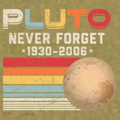 Never Forget Pluto Astronomy Space Science Retro Vintage Pluto 1930 2006 Garment-Dyed Women's Muscle Tee