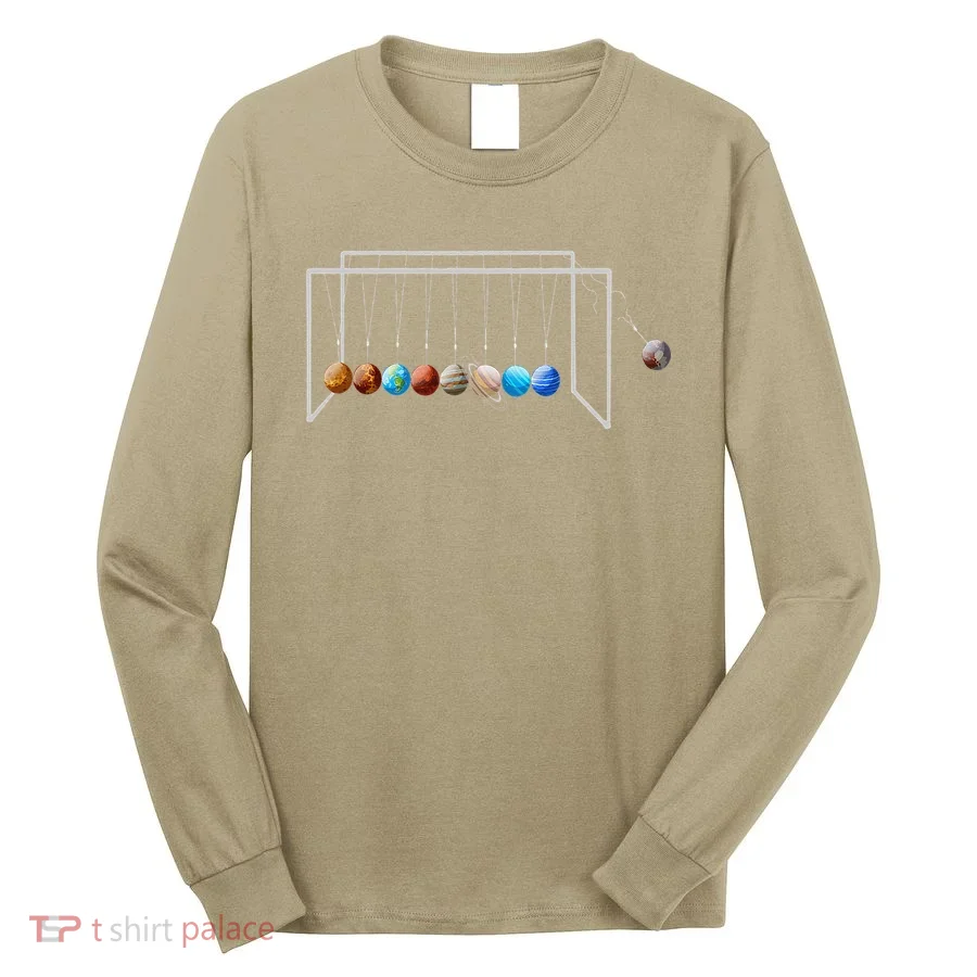 Never Forget Pluto Funny Planet Pluto Long Sleeve Shirt