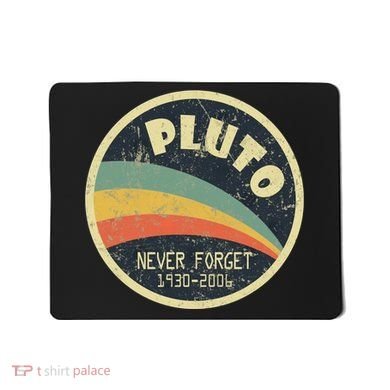 Never Forget Planet Pluto Vintage Retro Space Mousepad