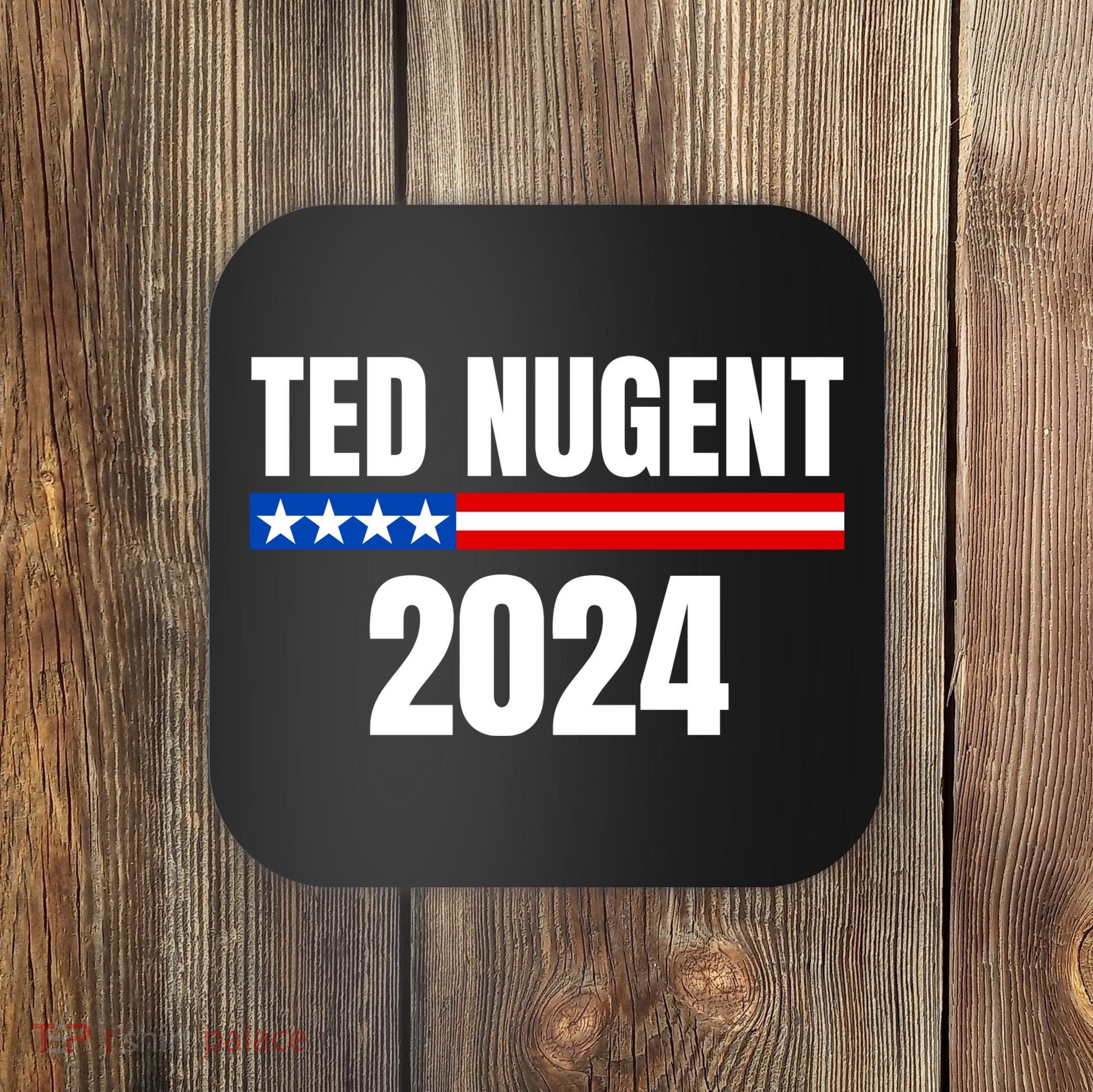 Nugent For President 2024 Coaster