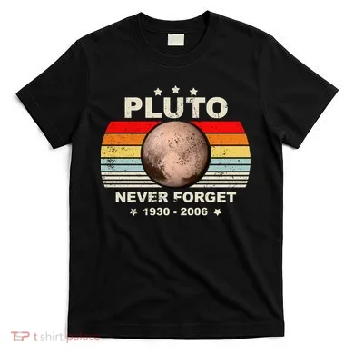Never Forget Pluto T-Shirt